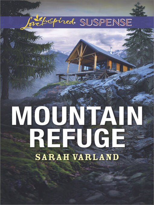 Title details for Mountain Refuge by Sarah Varland - Available